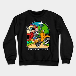 ride a scooter Crewneck Sweatshirt